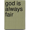 God Is Always Fair by Catherine Mackenzie