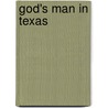 God's Man in Texas by David Rambo