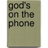 God's On The Phone