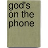 God's On The Phone door Regis J. Flaherty