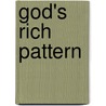God's Rich Pattern door Lin Berwick