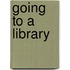 Going To A Library