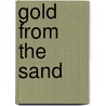 Gold From The Sand by David Bellingham