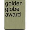 Golden Globe Award door John McBrewster