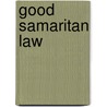 Good Samaritan Law door Frederic P. Miller