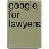 Google For Lawyers
