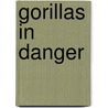 Gorillas in Danger door Michael Portman