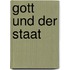 Gott und der Staat