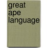 Great Ape Language by John McBrewster