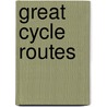 Great Cycle Routes by John Price