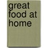 Great Food At Home