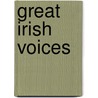Great Irish Voices door Gerard Reid