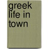 Greek Life In Town door William Miller