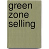 Green Zone Selling door Douglas Smith