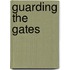 Guarding The Gates