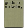 Guide To Midwifery door A.K. Sharma