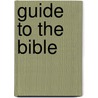 Guide To The Bible by Saul Levin