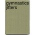 Gymnastics Jitters