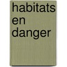 Habitats En Danger door Robert Bateman