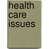 Health Care Issues by The Cq Researcher