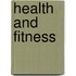 Health and Fitness
