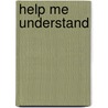 Help Me Understand by Alan Zambrano