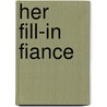 Her Fill-In Fiance by Stacy Connelly