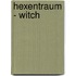 Hexentraum - Witch