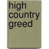 High Country Greed door Jon Sharpe