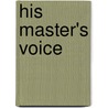 His Master's Voice door Herbert Haffner