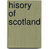 Hisory Of Scotland by Patrick Fraser Tytler