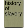 History of Slavery by Frederic P. Miller