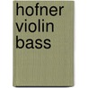 Hofner Violin Bass door Joe Dunn