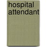 Hospital Attendant by Jack Rudman