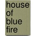 House Of Blue Fire