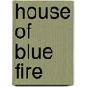 House Of Blue Fire door Mark Morris
