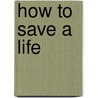 How to Save a Life by Sara Zarr