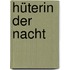 Hüterin der Nacht