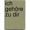 Ich gehöre zu dir door W. Bruce Cameron