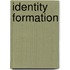 Identity Formation