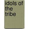 Idols of the Tribe door Lucian W. Pye