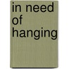 In Need Of Hanging door Billy Hall