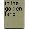 In The Golden Land door Rita James Simon