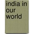 India in Our World
