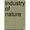 Industry Of Nature by Michele Ternaux