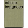 Infinite Instances door Olga Ast