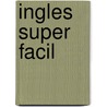 Ingles Super Facil by Victor Hug Chaves Vazquez