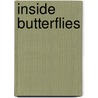 Inside Butterflies by Melisa Beveridge