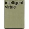 Intelligent Virtue door Julia Annas