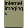 Internet Imaging V door Simone Santini